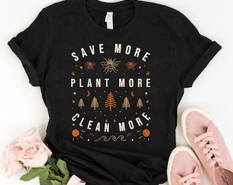 Sparen Sie mehr Bienen, pflanzen Sie mehr Bäume, reinigen Sie mehr Meere T-Shirt, umweltfreundliches T-Shirt, Umweltbewusstsein, Naturliebhaber-Shirt, retten Sie die Erde T-Shirt