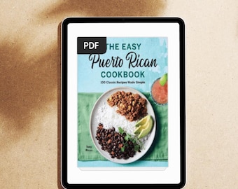 The Easy Puerto Rican Cookbook - 100 Classic Recipes Made