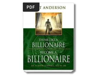 Think Like A Billionaire Become A Billionaire