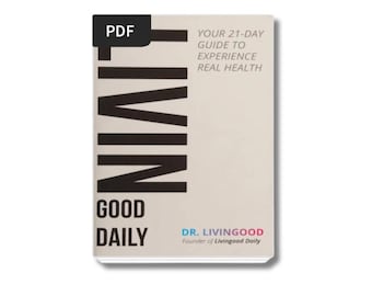 Livingood Daily Your 21-Day Guide To Experience Real Health