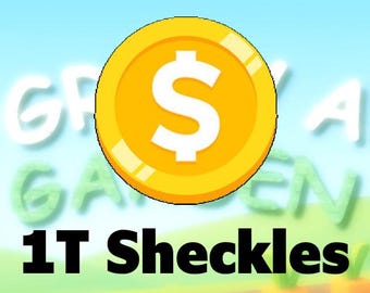 1T - 1 Trillion Sheckles | Grow a Garden | Roblox