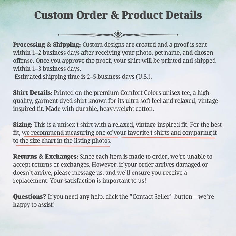 May include: Image of a document titled "Custom Order & Product Details." The text describes shirt details, sizing, and return policies. It also mentions the use of a size chart for the best fit.