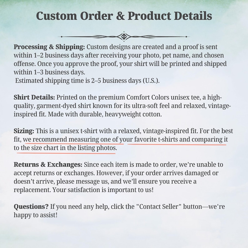 May include: Image of a document titled "Custom Order & Product Details." The text describes shirt details, sizing, and return policies. It also mentions the use of a size chart for the best fit.