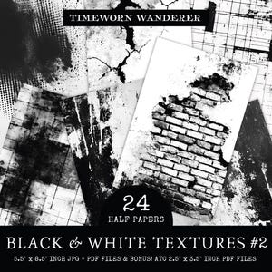 May include: A selection of black and white textured papers featuring designs like brick, cracked paint, and halftone patterns. The text reads "TIMEWORN WANDERER" and "BLACK & WHITE TEXTURES #2". The papers are 14 x 21.6 cm.