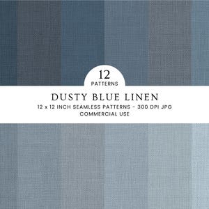 May include: A collection of 12 seamless patterns featuring a dusty blue linen texture with vertical stripes in varying shades of blue. The text reads 12 PATTERNS DUSTY BLUE LINEN 12 x 12 INCH SEAMLESS PATTERNS - 300 DPI JPG COMMERCIAL USE.