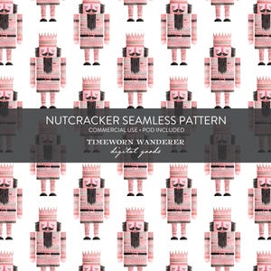 May include: A repeating pattern of pink and gray nutcrackers on a white background. Each nutcracker has a crown, mustache, and beard. The text "NUTCRACKER SEAMLESS PATTERN" is displayed in the center, along with the words "COMMERCIAL USE • POD INCLUDED" and "TIMEWORN WANDERER digital goods".
