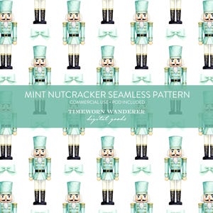 May include: A seamless pattern featuring watercolor illustrations of mint-colored nutcrackers and matching bow ties on a white background. The nutcrackers have black boots, gold accents, and a traditional hat. The text "MINT NUTCRACKER SEAMLESS PATTERN" is displayed.