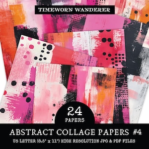 May include: A stack of abstract collage papers with a variety of colorful designs. The papers feature pink, orange, and black brushstrokes and textures. The text "TIMEWORN WANDERER" and "ABSTRACT COLLAGE PAPERS #4" are visible. Each paper is 8.5" x 11".