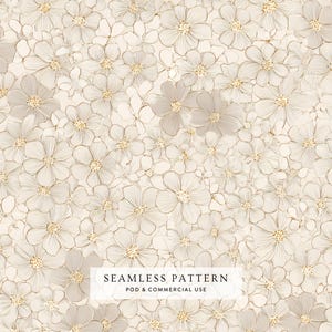 May include: A seamless floral pattern featuring numerous stylized flowers in shades of beige and cream, with delicate gold outlines and centers. The design is densely packed, creating a textured, all-over effect. The text "SEAMLESS PATTERN POD & COMMERCIAL USE" is displayed.