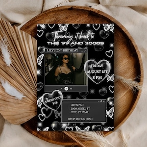 May include: Black and white invitation card with the text "Throwing it back to the '99 and 2000s" and "Lily's 25th Birthday". The invitation includes a photo, date, time, and dress code.