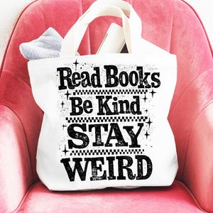 Read Books SVG PNG 2 Designs Be Kind Stay Weird Inspirational Quote, Bookworm Mix and Match Graphics