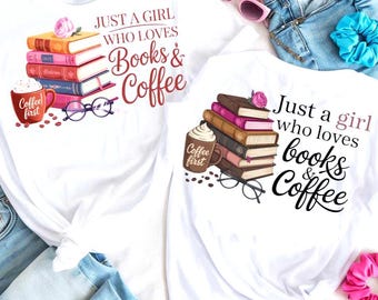Book Lover SVG PNG Bundle Just a Girl Who Loves Books and Coffee Graphic for Cricut, Reading Mug Sublimation, Cozy Reading Shirt Design Gift