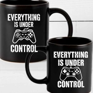 Everything Is Under Control Game Controller Design SVG PNG Bundle, 4Versions Video Game Shirt Graphic for Kids Teens Adults