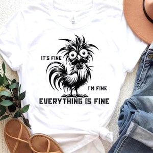 Funny Chicken SVG: "It's Fine I'm Fine" Rooster Digital Download for DIY Crafts, T-Shirts, Mugs, Farmhouse Decor, and Chicken Lovers