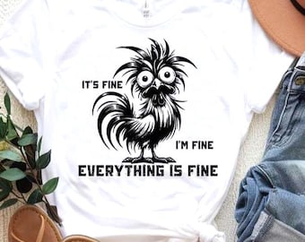 Funny Chicken SVG: "It's Fine I'm Fine" Rooster Digital Download for DIY Crafts, T-Shirts, Mugs, Farmhouse Decor, and Chicken Lovers