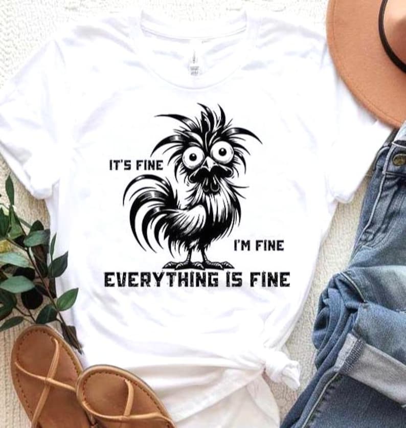 Funny Chicken SVG: "It's Fine I'm Fine" Rooster Digital Download for DIY Crafts, T-Shirts, Mugs, Farmhouse Decor, and Chicken Lovers