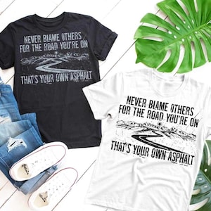 Motivational SVG PNG Never Blame Others for the Road You&#39;re On, 2-Color Inspirational Road Quote Cut File for Shirts, Sublimation Mugs Gift