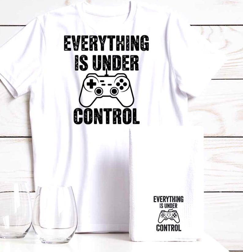 Everything Is Under Control Game Controller Design SVG PNG Bundle, 4Versions Video Game Shirt Graphic for Kids Teens Adults