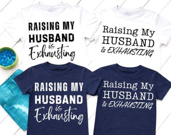 Raising My Husband Is Exhausting PNG SVG Bundle 4 Versions Mix and Match Sarcastic Marriage Humor Graphics