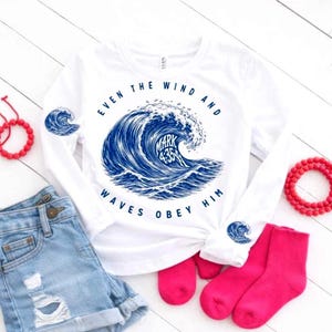 Christian SVG PNG Bundle 2 Versions Even the Wind and Waves Obey Him Mark 4:35-41 Blue Wave Faith Bible Quote Shirt Graphics