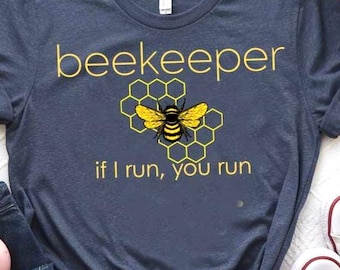 Funny SVG PNG Beekeeper If I Run You Run Quote with Bee and Honeycomb, Cricut Design for Beekeepers and Bee Lovers, Bees T-shirt, Stickers