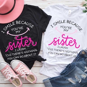 Sister SVG PNG Bundle Funny Quote “I Smile Because You’re My Sister” Sarcastic Sibling SVG Bundle for Cricut and Sublimation Crafts
