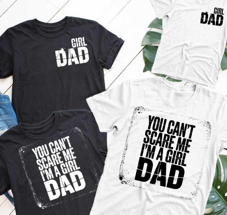 Girl Dad SVG PNG Bundle You Can’t Scare Me I'm a Girl Dad w Pocket Design for Father’s Day Shirts, Dads Digital Download Funny Dad Clipart