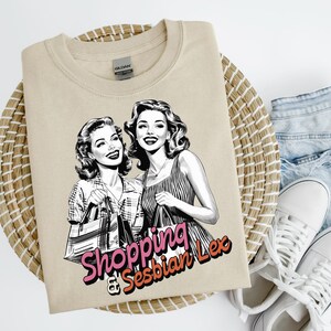 Shopping & Sesbian Lex Shirt, Sapphic Shirt, Funny Lesbian Shirt, Gift for Lesbian, LGBTQ Gift, WLW shirt, LGBT Retro Vintage shirt, For Her