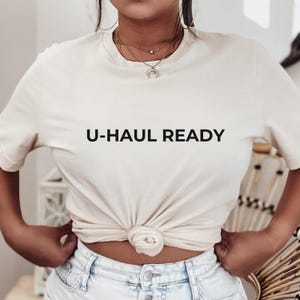 U-Haul Ready, Sapphic Shirt, Funny Lesbian Shirt, Gifts for Lesbian, LGBTQ Gift, wlw shirts, LGBTQ+ Gay Pride Tee, Women Shirt