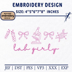 May include: Machine embroidery design with pink lab-themed elements, including test tubes, bows, a microscope, and DNA strands. The text "lab girly" is in a cursive font. Sizes available are 4", 5", 6", 7", and 8" inches.
