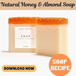 Natural Honey & Almond Soap Recipe  - Cold Process Handmade Soap with Shea Butter for Moisturizing Dry Skin - DIY soap making PDF Download
