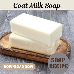 Goat Milk Soap Recipe  - Natural Homemade Cold Process Soap Making for Sensitive Skin & DIY Beauty - natural beauty - PDF Download