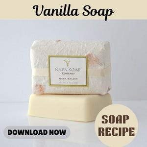Creamy Vanilla Soap Recipe - beginner soap making - DIY Homemade Natural Cold Process or Melt & Pour Soap Making Guide PDF Download