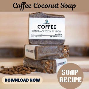 Ricetta per sapone al caffè e cocco con caffè macinato e olio di cocco per una pelle morbida. Processo a freddo o sciogli e versa - ricetta per sapone biologico - Scarica PDF