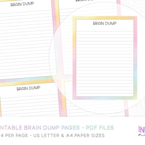 May include: Printable brain dump pages with lined paper and a pastel rainbow border. Each page has the words "BRAIN DUMP" at the top. The image also includes the text "PRINTABLE BRAIN DUMP PAGES - PDF FILES" and "4 PER PAGE - US LETTER & A4 PAPER SIZES".