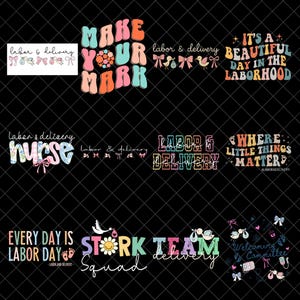 Puede incluir: Una colección de diseños gráficos coloridos con texto relacionado con el trabajo de parto y el parto. Los diseños incluyen frases como "Make Your Mark", "It's a Beautiful Day in the Laborhood" y "Stork Team Squad". El texto está en varias fuentes y colores, con elementos decorativos.