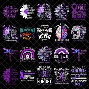 Puede incluir: Una colección de diseños gráficos con el tema de la concienciación sobre el Alzheimer. Los diseños presentan lazos morados, flores, mariposas y el texto: "You May Not Remember But I Will Never Forget."