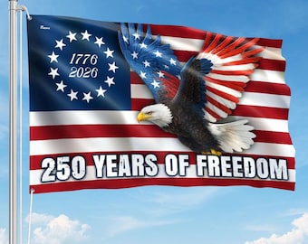 250 Years of Freedom Flag, 1776–2026 Eagle Betsy Ross Grommet Flag, 4th July, 250th Anniversary Gift