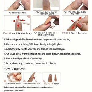 May include: A step-by-step guide on how to apply and remove false nails. The instructions include cleaning nails, applying jelly glue, and pressing the nails for 5-10 seconds. The image also shows how to remove the nails. The text includes precautions.