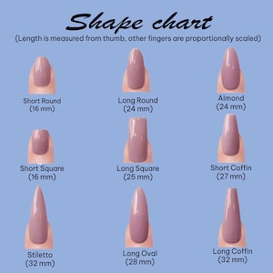 May include: A shape chart displaying various nail shapes, including Short Round (16 mm), Long Round (24 mm), Almond (24 mm), Short Square (16 mm), Long Square (25 mm), Short Coffin (27 mm), Stiletto (32 mm), Long Oval (28 mm), and Long Coffin (32 mm).