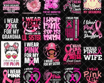 I Wear Pink PNG Bundle, Breast Cancer Awareness Sublimation Designs, Support Mom Sister Daughter Wife Digital Download Pink Ribbon png
