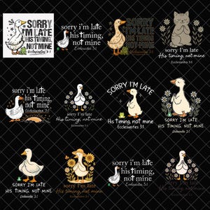 May include: A collection of graphic designs featuring ducks, cats, and frogs with the text "Sorry I'm late, His timing, not mine" from Ecclesiastes 3:1. Designs include various duck illustrations with floral and nature elements.