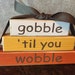 Gobble til You Wobble Wood Blocks-Mini Stacker