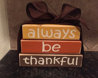 Thanksgiving Wood Blocks - Always Be Thankful- Mini Stacker
