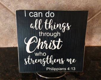 I Can Do All Things Through Christ Wood Sign