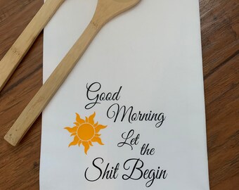 Flour Sack Towel - Kitchen Towel - Good Morning