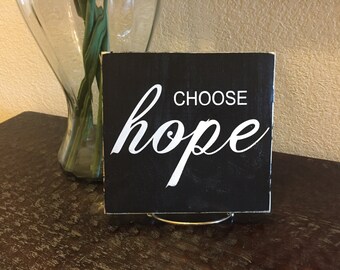 Choose Hope Wood Sign