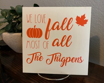 Personalized We Love Fall Wood Sign