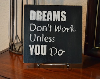 Motivational Sign - Dreams Don't Work Unless You Do - Distressed Wood Sign