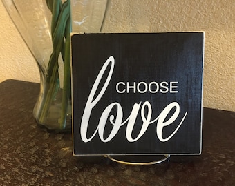 Choose Love Wood Sign